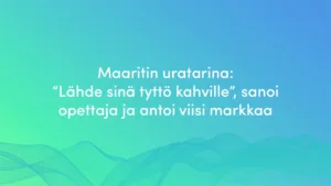 Maari Yli-Kiikka: "Lähde sinä tyttö kahville", sanoi opettaja.