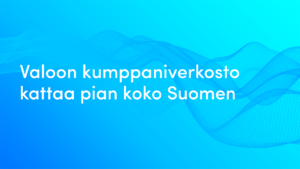 Valoon kumppaniverkosto kattaa pian koko Suomen