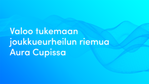 Valoo tukemaan joukkueurheilun riemua Aura Cupissa.