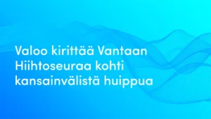 Valoo kirittää Vantaan Hiihtoseuraa kohti kansainvälistä huippua